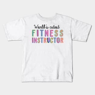 Fitness Instructor Gifts | World's cutest Fitness Instructor Kids T-Shirt